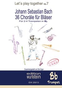 Produktbild: Johann Sebastian Bach - 36 Choräle für Bläser für 4 Trompeten in Bb