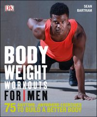 Produktbild: Bartram, S: Bodyweight Workouts For Men