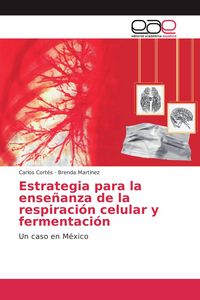 Produktbild: Estrategia para la ense&ntilde;anza de la respiraci&oacute;n celular y fermentaci&oacute;n