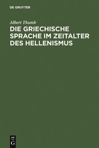 Produktbild: Die griechische Sprache im Zeitalter des Hellenismus