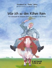 Produktbild: Wie ich zu den K&uuml;hen kam