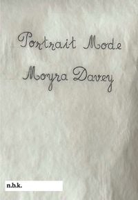 Produktbild: N.b.k. Ausstellungen Bd. 30: Moyra Davey. Portrait Mode.