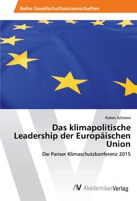 Produktbild: Das klimapolitische Leadership der Europ&auml;ischen Union