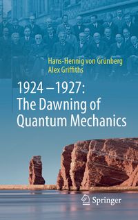Produktbild: 1924&ndash;1927: The Dawning of Quantum Mechanics