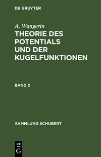 Produktbild: Theorie des Potentials und der Kugelfunktionen. Band 2