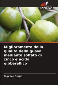 Produktbild: Miglioramento della qualit&agrave; della guava mediante solfato di zinco e acido gibberellico