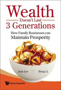 Produktbild: Wealth Doesn't Last 3 Generations: How Family Businesses Can Maintain Prosperity