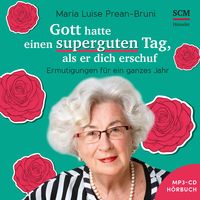 Produktbild: Gott hatte einen superguten Tag, als er dich schuf - H&ouml;rbuch