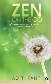 Produktbild: Zen on the go: A drawing together of simple yet deep life experiences.