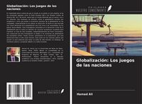 Produktbild: Globalizaci&oacute;n: Los juegos de las naciones