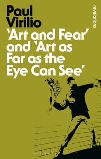 Produktbild: Virilio, P: Art and Fear' and 'Art as Far as the Eye Can See