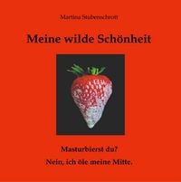 Produktbild: Meine wilde Sch&ouml;nheit