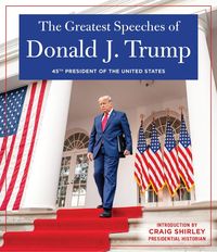Bild vom Artikel The Greatest Speeches Of President Donald J. Trump vom Autor Donald J. Trump