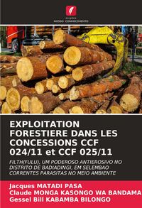 Produktbild: Exploitation Forestiere Dans Les Concessions Ccf 024/11 Et Ccf 025/11