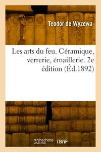 Produktbild: Les arts du feu. 2e &eacute;dition