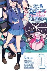 Produktbild: So I'm a Spider, So What? The Daily Lives of the Kumoko Sisters, Vol. 1