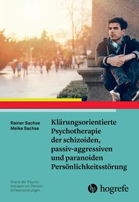 Produktbild: Kl&auml;rungsorientierte Psychotherapie der schizoiden, passiv-aggressiven und paranoiden Pers&ouml;nlichkeitsst&ouml;rung