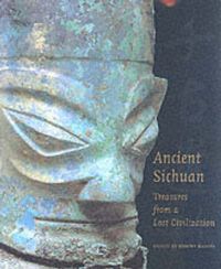 Produktbild: Ancient Sichuan: Treasures from a Lost Civilization