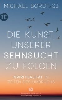 Produktbild: Die Kunst, unserer Sehnsucht zu folgen