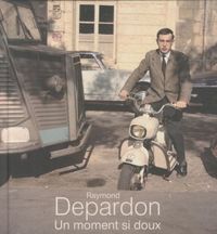 Produktbild: Raymond Depardon : un moment si doux