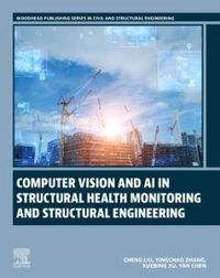 Produktbild: Computer Vision and AI in Structural Health Monitoring and Structural Engineering