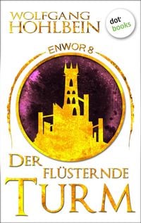 Produktbild: Enwor - Band 8: Der fl&uuml;sternde Turm