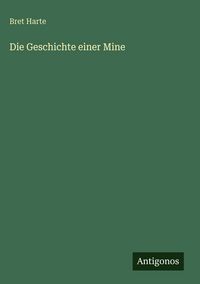 Produktbild: Die Geschichte einer Mine