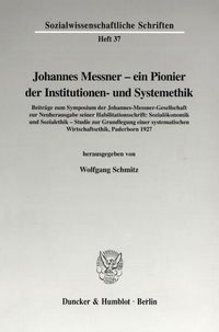Bild vom Artikel Johannes Messner - ein Pionier der Institutionen- und Systemethik. vom Autor Wolfgang Schmitz