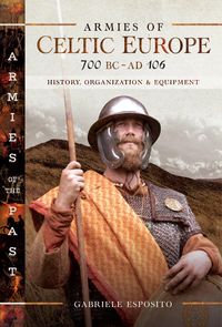 Produktbild: Armies of Celtic Europe 700 BC to AD 106