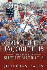Produktbild: Oates, J: Crucible of the Jacobite '15