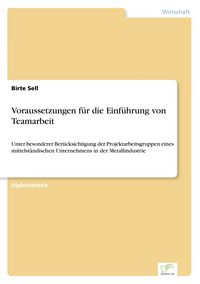 Produktbild: Voraussetzungen f&uuml;r die Einf&uuml;hrung von Teamarbeit