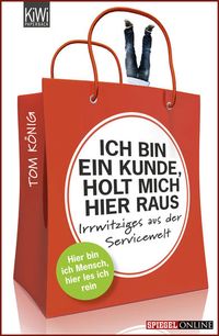 Bild vom Artikel Ich bin ein Kunde, holt mich hier raus vom Autor Tom König