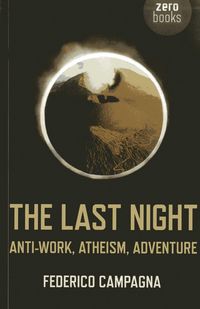Produktbild: Last Night, The - Anti-Work, Atheism, Adventure