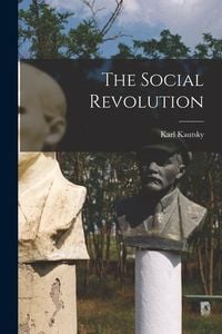 Bild vom Artikel The Social Revolution vom Autor Karl Kautsky
