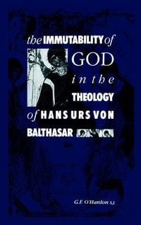 Produktbild: The Immutability of God in the Theology of Hans Urs Von Balthasar