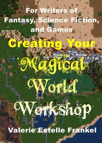 Produktbild: Creating Your Magical World Workshop: For Writers of Fantasy, Science Fiction, and Games