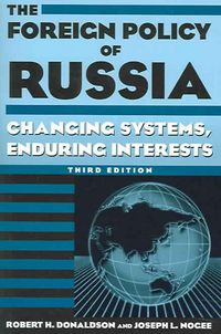 Produktbild: The Foreign Policy of Russia: Changing Systems, Enduring Interests, Third Edition