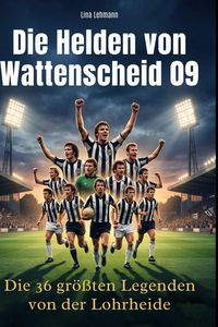 Produktbild: Die Helden von Wattenscheid 09