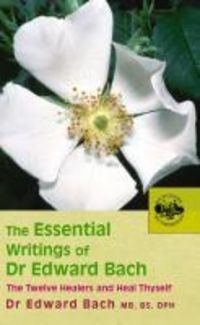 Produktbild: The Essential Writings of Dr Edward Bach