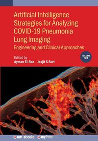 Produktbild: Artificial Intelligence Strategies for Analyzing COVID-19 Pneumonia Lung Imaging, Volume 2