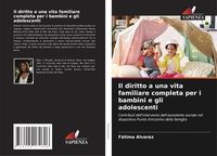 Produktbild: Il diritto a una vita familiare completa per i bambini e gli adolescenti