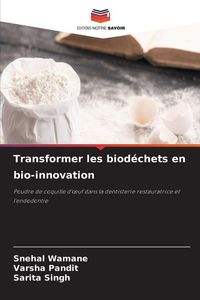 Produktbild: Transformer les biod&eacute;chets en bio-innovation