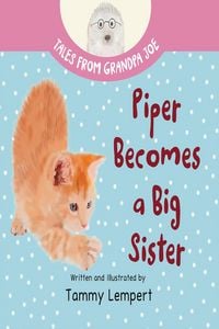 Produktbild: Piper Becomes a Big Sister (Tales From Grandpa Joe, #4)