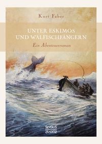 Produktbild: Unter Eskimos und Walfischf&auml;ngern