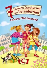 Produktbild: Lesel&ouml;wen - Das Original:7-Minuten-Geschichten zum Lesenlernen - Geheime M&auml;dchensache!
