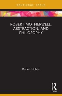 Produktbild: Robert Motherwell, Abstraction, and Philosophy