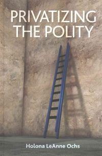 Produktbild: Privatizing the Polity