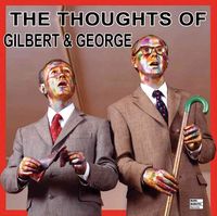 Produktbild: Thoughts Of Gilbert & George L