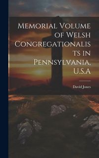 Produktbild: Memorial Volume of Welsh Congregationalists in Pennsylvania, U.S.A