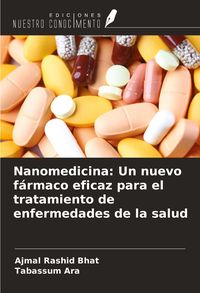 Produktbild: Nanomedicina: Un nuevo f&aacute;rmaco eficaz para el tratamiento de enfermedades de la salud